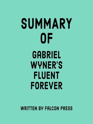cover image of Summary of Gabriel Wyner's Fluent Forever